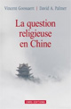 couverture du livre La question religieuse en Chine couverture du livre La question religieuse en Chine